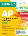 Cover: AP Computer Science Principles Premium, 2027: 6 Practice Tests + Comprehensive Review + Online Practice - Barrons Educational Services