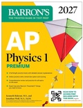 Cover: AP Physics 1 Premium, 2027: Prep Book with 4 Practice Tests + Comprehensive Review + Online Practice - Kaplan Publishing