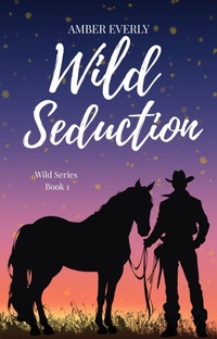 Enlarge image Cover: Wild Seduction - Amber Everly