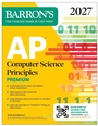Cover: AP Computer Science Principles Premium, 2027: 6 Practice Tests + Comprehensive Review + Online Practice - Kaplan Publishing