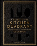 Cover: A Guide to the Kitchen Quadrant - Weldon Owen