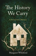 Cover: The History We Carry - She Writes Press