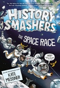 Cover: History Smashers: The Space Race - Random House Books for Young Readers