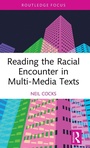 Cover: Reading the Racial Encounter in Multi-Media Texts - Routledge
