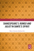 Cover: Shakespeare's Romeo and Juliet in Dante's Spirit - Routledge