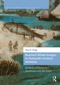 Cover: Beached Whale Images in Sixteenth-Century Antwerp - Routledge