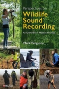 Cover: Perspectives on Wildlife Sound Recording - Pelagic Publishing