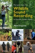 Cover: Perspectives on Wildlife Sound Recording - Pelagic Publishing