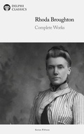 Cover: Delphi Complete Works of Rhoda Broughton Illustrated - Delphi Publishing Ltd