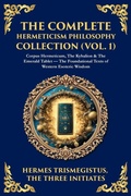 Cover: The Complete Hermeticism Philosophy Collection (Vol. 1) - Muze Publishing