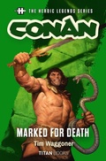 Cover: The Heroic Legends Series - Conan: Marked for Death - Titan Books