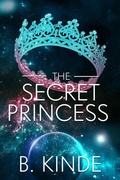 Cover: The Secret Princess (Chronicles of a Faked Death, #3) - Renee Field