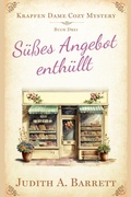 Cover: S&uuml;&szlig;es Angebot enth&uuml;llt (Krapfen Dame Cozy Mystery, #3) - Wobbly Creek, LLC