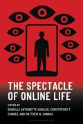 Cover: The Spectacle of Online Life - Bloomsbury Academic