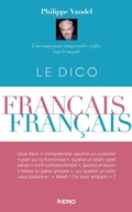 Cover: Le Dico fran&ccedil;ais-fran&ccedil;ais - Kero