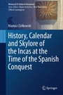 Cover: History, Calendar and Skylore of the Incas at the Time of the Spanish Conquest - Springer