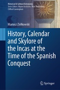 Cover: History, Calendar and Skylore of the Incas at the Time of the Spanish Conquest - Springer