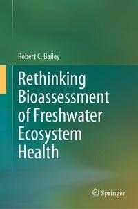 Enlarge image Cover: Rethinking Bioassessment of Freshwater Ecosystem Health - Springer