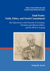 Enlarge image Cover: Emil Fuchs: Faith, Ethics, and Social Commitment - Kovac, Dr. Verlag