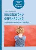 Cover: Kindeswohlgef&auml;hrdung - vorbeugen, erkennen, handeln - Verlag Herder