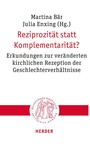 Cover: Reziprozit&auml;t statt Komplementarit&auml;t? - Verlag Herder