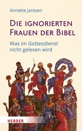 Bild: Die ignorierten Frauen der Bibel - Verlag Herder
