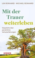 Cover: Mit der Trauer weiterleben - Verlag Herder