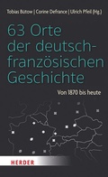 Bild: 63 Orte der deutsch-franz&ouml;sischen Geschichte - Verlag Herder