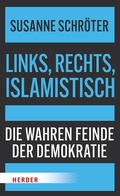Cover: Links, rechts, islamistisch - Verlag Herder