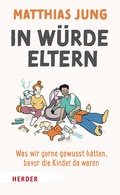 Cover: In W&uuml;rde Eltern - Verlag Herder