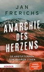 Bild: Anarchie des Herzens - Verlag Herder