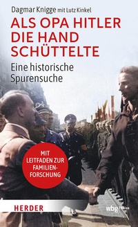 Enlarge image Cover: Als Opa Hitler die Hand schüttelte - Theiss in Herder
