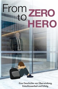 Enlarge image Cover: From Zero to Hero - epubli