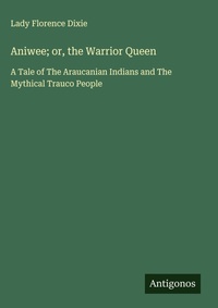 Enlarge image Cover: Aniwee; or, the Warrior Queen - Antigonos Verlag