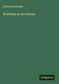 Cover: Streifz&uuml;ge an der Riviera - Antigonos Verlag