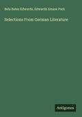 Cover: Selections From German Literature - Antigonos Verlag