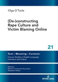 Cover: (De-)constructing Rape Culture and Victim Blaming Online - Peter Lang Verlag