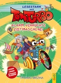 Cover: Tom Turbo - Lesestark - Alarm, verr&uuml;ckte Zeitmaschine! - G&G Verlag, Kinder- und Jugendbuch