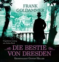 Cover: Die Bestie von Dresden. Kriminalrat Gustav Heller 3 - Der Audio Verlag