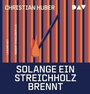 Bild: Solange ein Streichholz brennt - Der Audio Verlag