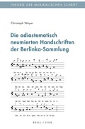 Cover: Die adiastematisch neumierten Handschriften der Berlinka-Sammlung - Brill Deutschland