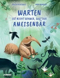 Cover: Warten ist nicht schwer, sagt der Ameisenb&auml;r - Jumbo