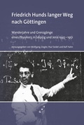 Cover: Friedrich Hunds langer Weg nach G&ouml;ttingen - GNT Publishing GmbH