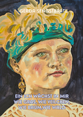 Cover: Ein Ich w&auml;chst in mir wie Gras, wie Veilchen, wie Baum, wie Wald - Edition fabrik.transit