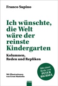Cover: Ich w&uuml;nschte, die Welt w&auml;re der reinste Kindergarten - Knapp Verlag
