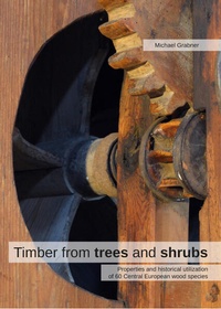 Enlarge image Cover: Timber from Trees and Shrubs - Kessel, Norbert