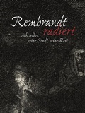 Cover: Rembrandt radiert - G&ouml;ttinger Verlag der Kunst