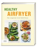 Cover: Healthy Airfryer - ZS Verlag