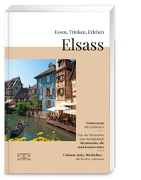 Enlarge image Cover: Essen, Trinken, Erleben - Elsass - ZS Verlag