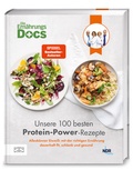 Cover: Die Ern&auml;hrungs-Docs - Unsere 100 besten Protein-Power-Rezepte - ZS Verlag